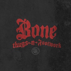 Bone Thugs-N-Footwork
