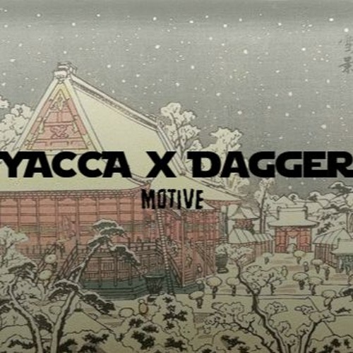 motive - YACCA x DAGGER