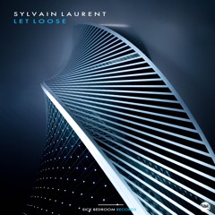 Sylvain Laurent - Let Loose (Original Mix) Is Out Now!!!!