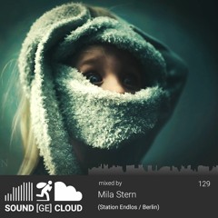 sound(ge)cloud 129 by Mila Stern – Weirdness Won't Tear Us Apart