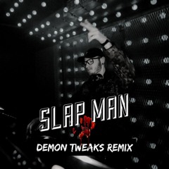 Albzzy - Slap Man (Ft. Tyler Clacey) (Demon Tweaks Remix) FREE DOWNLOAD