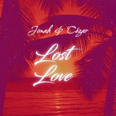 Jimah & El Cézar - Lost Love