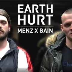 EARTH HURT - Menz x Bain