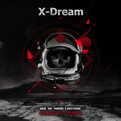 X Dream - Out Of Your Control (Samadhi Rmx) Preview (Sangoma Records)