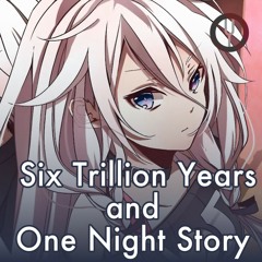 [Vocaloid на русском] Six Trillion Years and Overnight Story [Onsa Media]