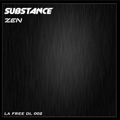 Substance - Zen   [L.A Free Downlaod 002]