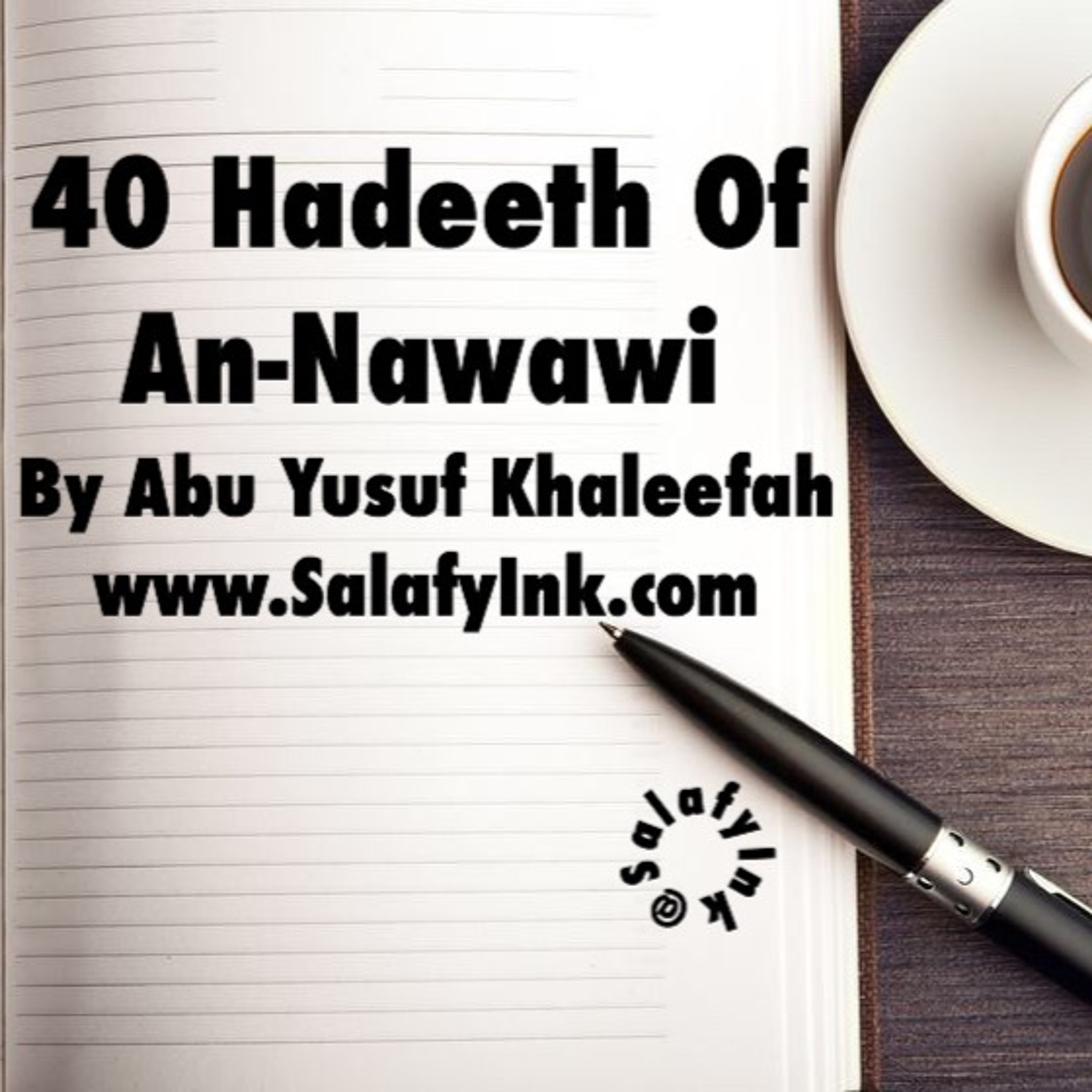 40 Hadeeth Of An-Nawawi Class 34 By Abu Yusuf Khaleefah episode artwork
