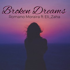 Romano Moraira - Broken Dreams (ft Eli_Zaha Vocal)