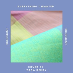 everything I wanted// Billie Eilish (Cover) | Yara Kehdy