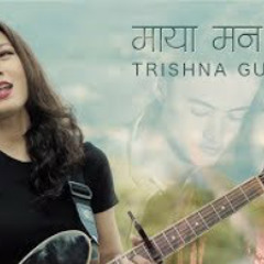 Maya Maan Bhari - TRISHNA GURUNG