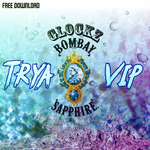 GLOCKZ - BOMBAY (TRYA VIP)