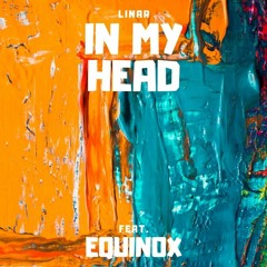 In My Head ft. Equinox