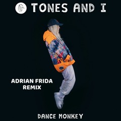 DANCE MONKEY - TONES AND I (Adrian Frida Remix)| free download