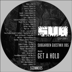 SUBGARDEN GUESTMIX 005 - Get A Hold (Retrospective Special) (SGDNM005) - Free Download!