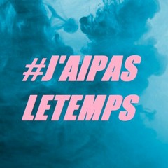 ALV - J'AI PAS LE TEMPS