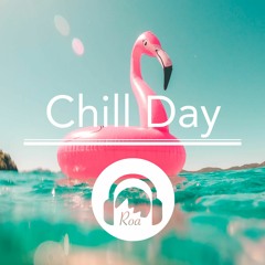Chill Day【No Copyright Music】