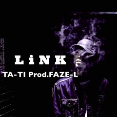 LiNK / TA-TI(Prod.FAZE-L)