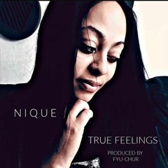 Nique Lashae- True Feelings