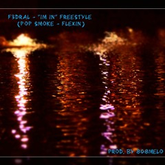 "IM IN"Freestyle (Pop Smoke - Flexing)Prod by 808Melo