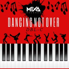 MIXA #34 - Dancing Not Over - DBL - C