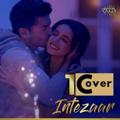 Intezaar - Arijit Singh & Asees Kaur X Mithoon [Unplugged]