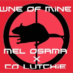 Mel Osama x Co Lutchie - Wne Of Mine