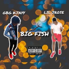 Big Fish (ft. GBG KJAYY) [prod. Ace Bankz]