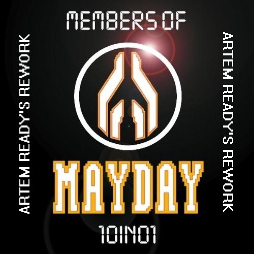 FREE DOWNLOAD_Members of Mayday - 10 in 01 (Artem Ready's Rework)