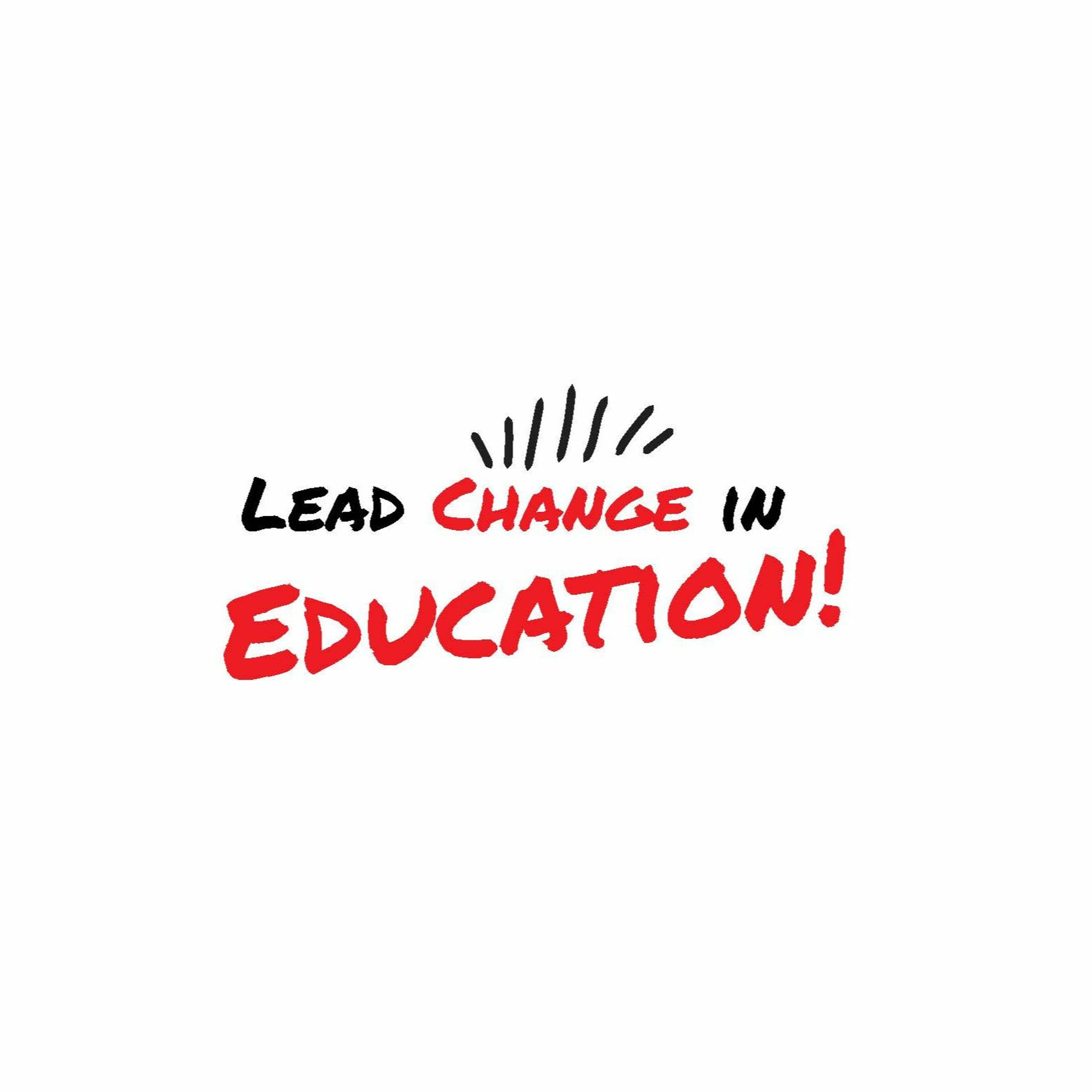 Lead Change in Education