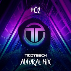 TICOTEECH / AUTORAL MIX #2  @ FREE DOWNLOAD