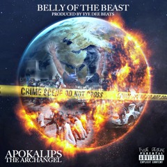 Belly Of The Beast - Apokalips The Archangel Produced By Eye Dee Beats