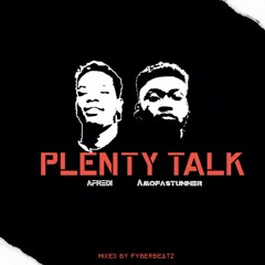 Plenty Talk - Afredi X Amofastunner