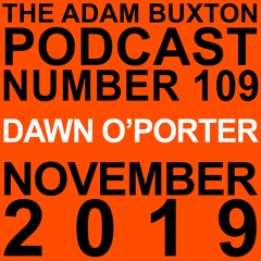 EP.109 - DAWN O'PORTER