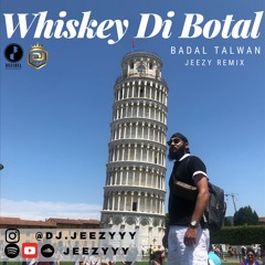 Whiskey Di Botal Badal Talwan | Jeezy Remix
