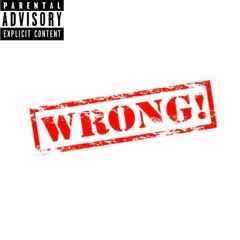 Wrong