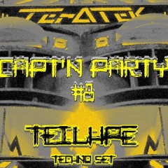 Teilhpé live @ Ter-A-teK - Capt'N Party #8 [10-11-2019]