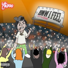 How I Feel (prod BitcheslovePablo)