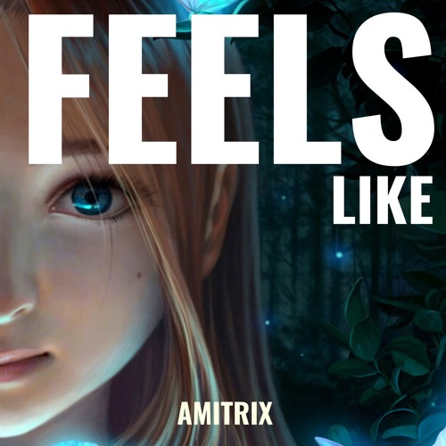 Feels Like