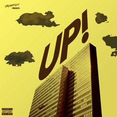 UP! (Prod. WAKEEMUPYONTAY)