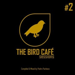 The Bird Café Sessions #2
