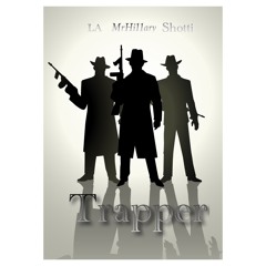Trapper - LA, MrHi11ry & Shotti