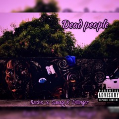 Dead People - Racks Ft Savage Juice & Beez Dillinger
