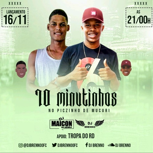 === 10 MINUTINHOS { DJ'S BRENO & MAICON DA SERRA } RITIMADO ATE O FINAL  😎🤮.mp3