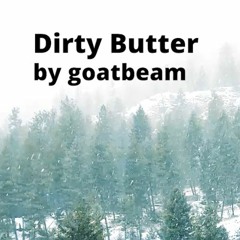 Dirty Butter