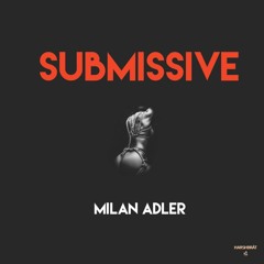 Milan Adler - Submissive