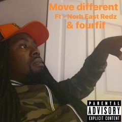 move diffrent -ft north east redz + fourfiff