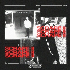 XATASHI X LXXIV - SCRAPE II (PROD.SIXBOUND)