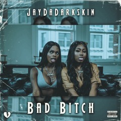 JayDaDarkskin - Bad Bitch