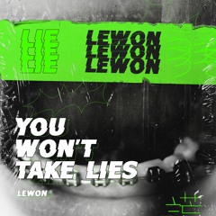 Lewon - You Won't Take Lies