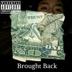 Brôught Bâck